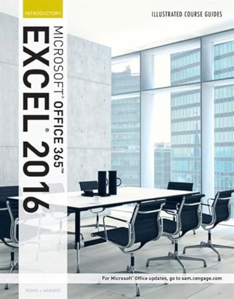 Illustrated Course Guide: MicrosoftA® Office 365 & Excel 2016