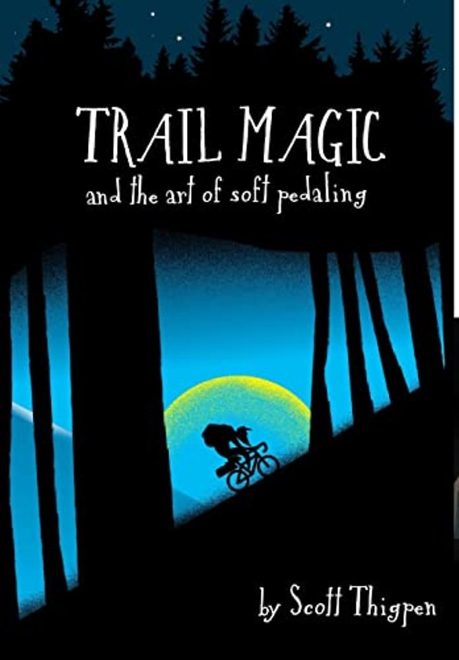 Trail Magic and the Art of Soft Pedaling