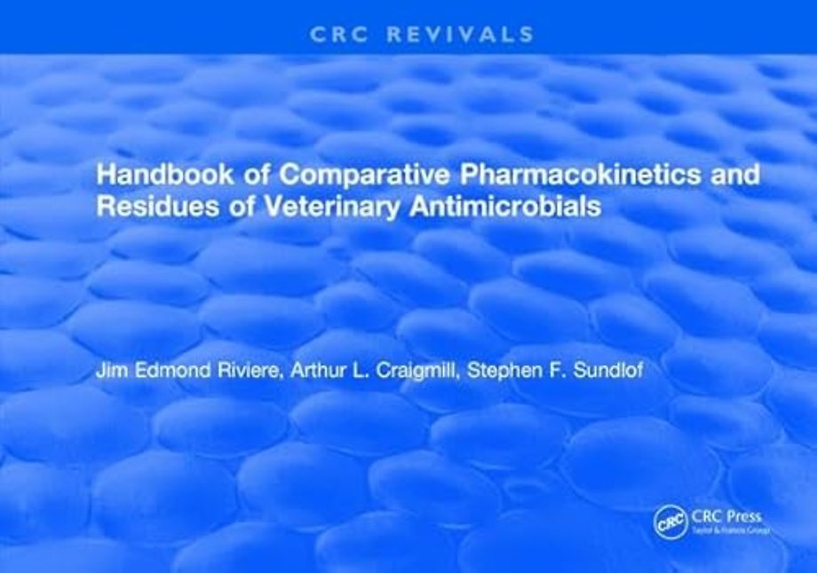 Handbook of Comparative Pharmacokinetics and Residues of Veterinary Antimicrobials