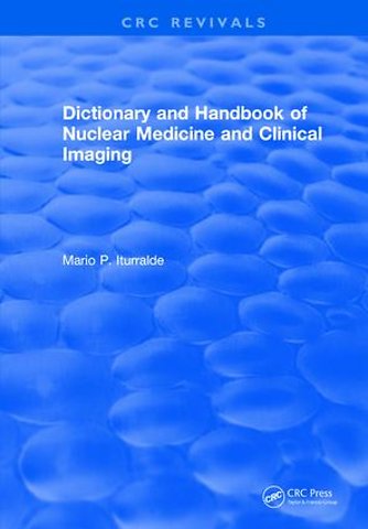 Dictionary and Handbook of Nuclear Medicine and Clinical Imaging