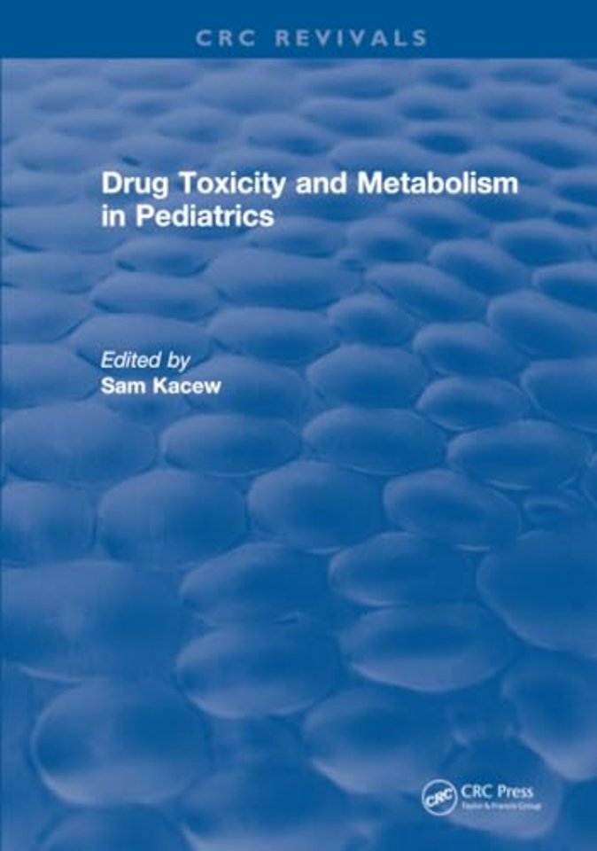 Drug Toxicity and Metabolism in Pediatrics
