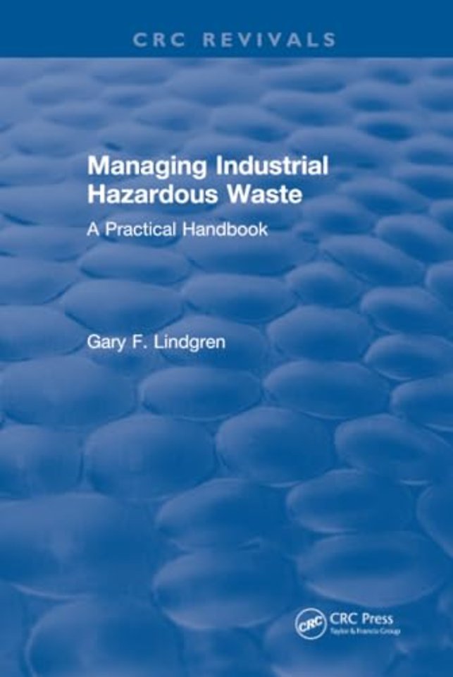 Managing Industrial Hazardous Waste- A Practical Handbook