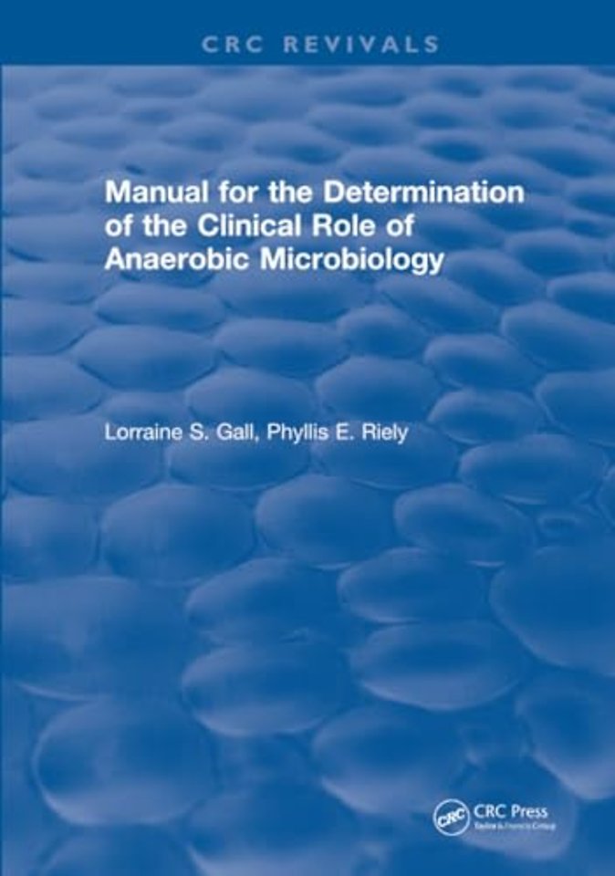 Manual for the Determination of the Clinical Role of Anaerobic Microbiology