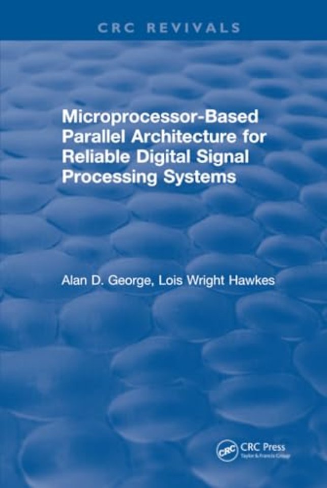 Microprocessor-Based Parallel Architecture for Reliable Digital Signal Processing Systems