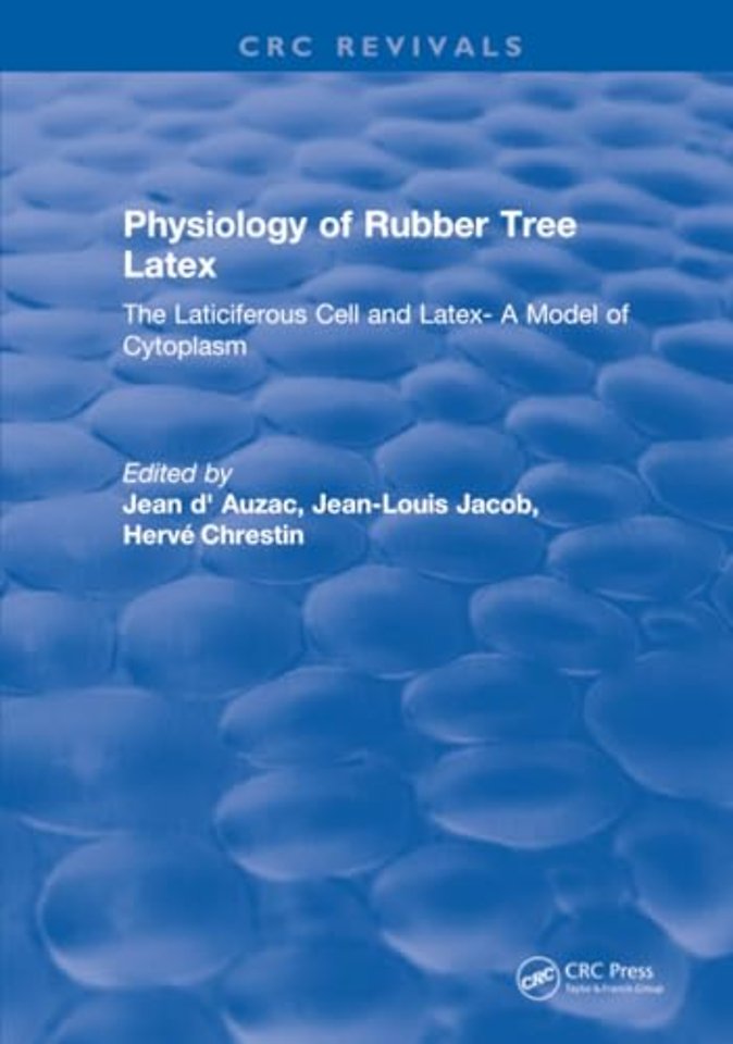 Physiology of Rubber Tree Latex