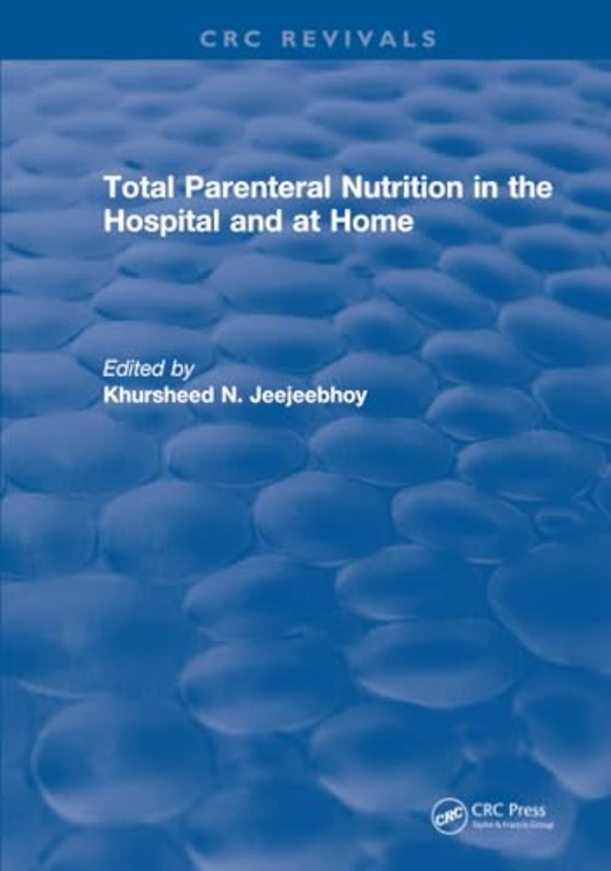 Total Parenteral Nutrition in the Hospital and at Home