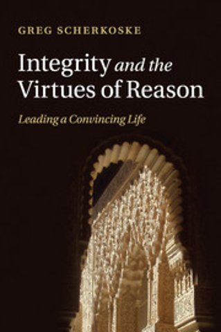 Integrity and the Virtues of Reason