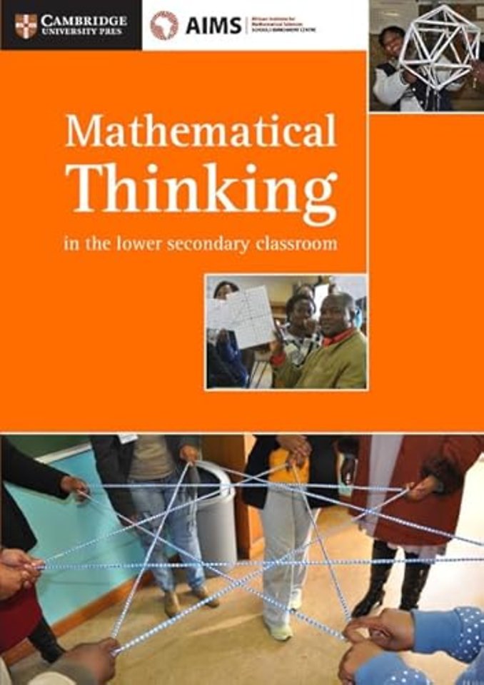 AIMSSEC Maths Teacher Support Series Mathematical Thinking in the Lower Secondary Classroom