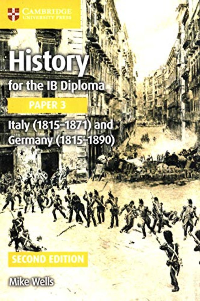History for the IB Diploma Paper 3 Italy (1815–1871) and Germany (1815–1890)
