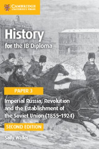 Imperial Russia, Revolution and the Establishment of the Soviet Union (1855–1924)
