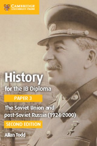 History for the IB Diploma Paper 3 The Soviet Union and Post-Soviet Russia (1924–2000)
