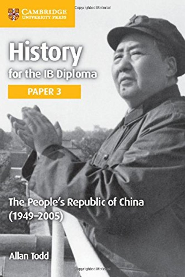 History for the IB Diploma Paper 3 The People’s Republic of China (1949–2005)