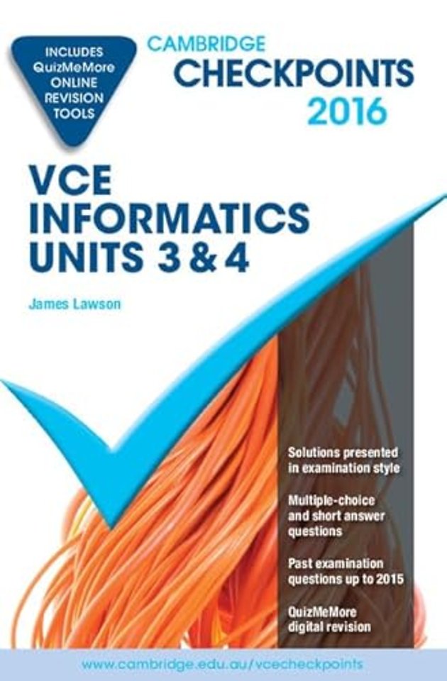 Cambridge Checkpoints VCE Informatics Units 3 and 4 2016 and Quiz Me More