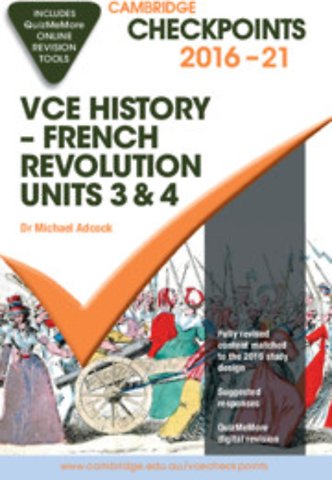 Cambridge Checkpoints VCE French Revolution 2016-21 and QuizMeMore