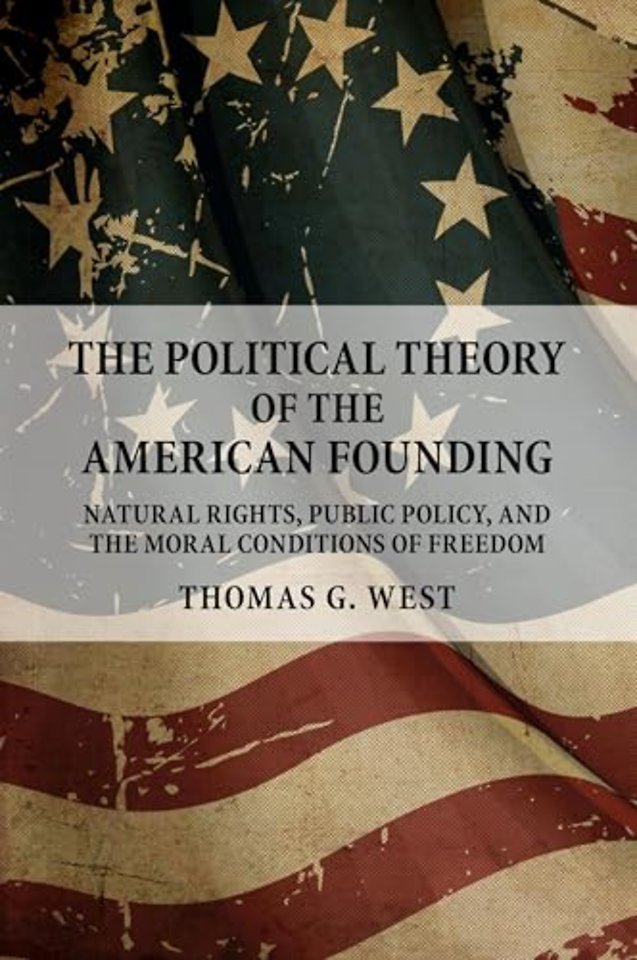 The Political Theory of the American Founding