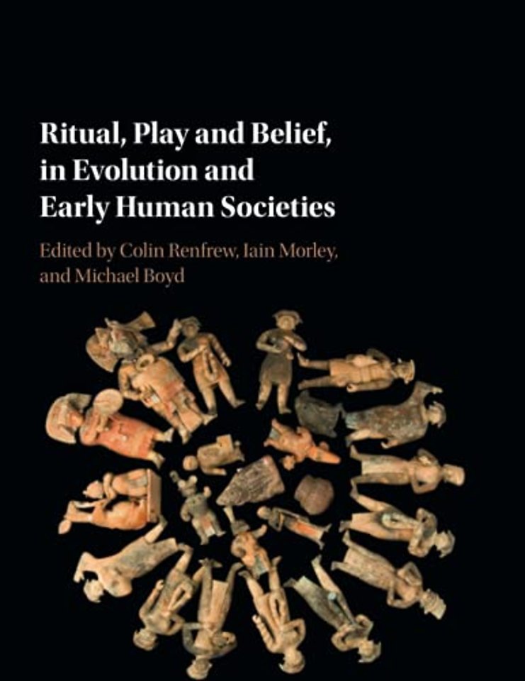 Ritual, Play and Belief, in Evolution and Early Human Societies