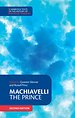 Machiavelli: The Prince Machiavelli: The Prince