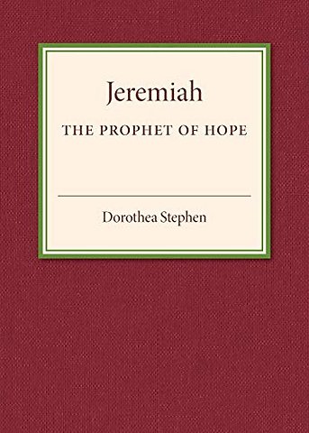 Jeremiah the Prophet of Hope