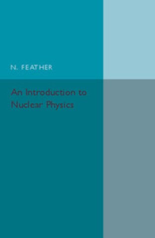 An Introduction to Nuclear Physics