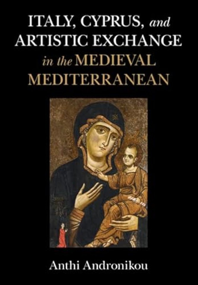 Italy, Cyprus, and Artistic Exchange in the Medieval Mediterranean