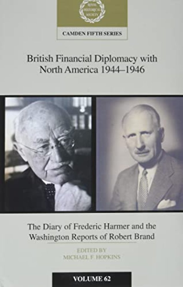 British Financial Diplomacy with North America 1944–1946: Volume 62