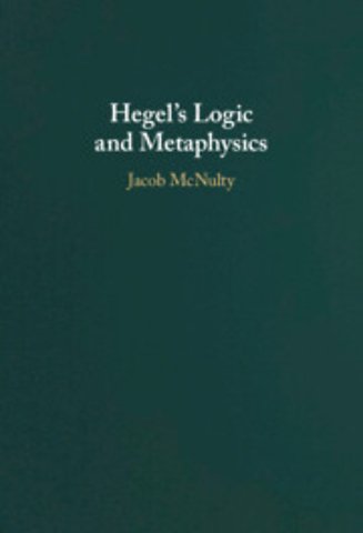 Hegel's Logic and Metaphysics