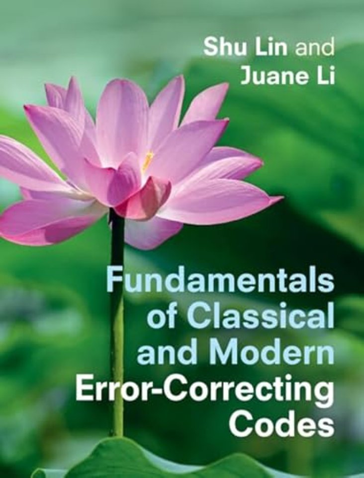 Fundamentals of Classical and Modern Error-Correcting Codes