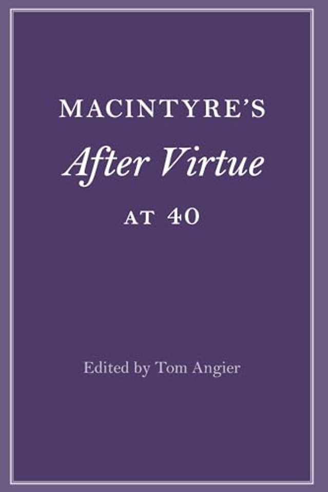 MacIntyre's After Virtue at 40