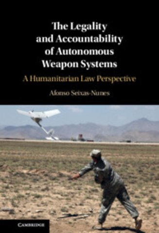 The Legality and Accountability of Autonomous Weapon Systems