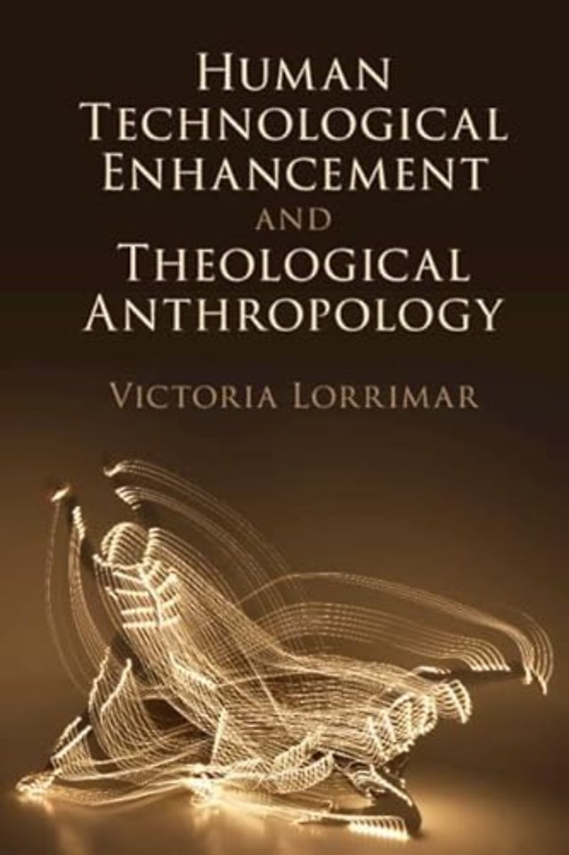 Human Technological Enhancement and Theological Anthropology