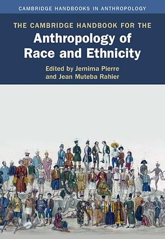 The Cambridge Handbook for the Anthropology of Race and Ethnicity