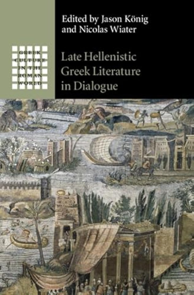 Late Hellenistic Greek Literature in Dialogue
