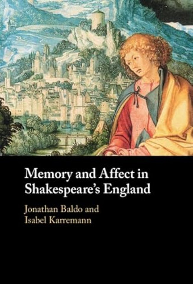 Memory and Affect in Shakespeare's England