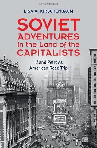 Soviet Adventures in the Land of the Capitalists