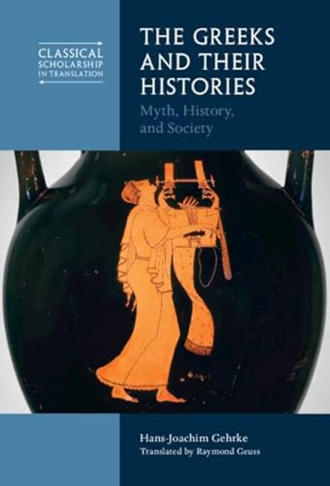 The Greeks and Their Histories