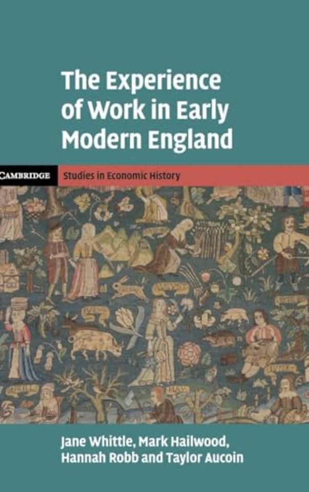 The Experience of Work in Early Modern England