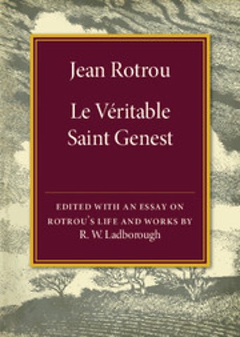 Jean Rotrou: Le véritable Saint Genest