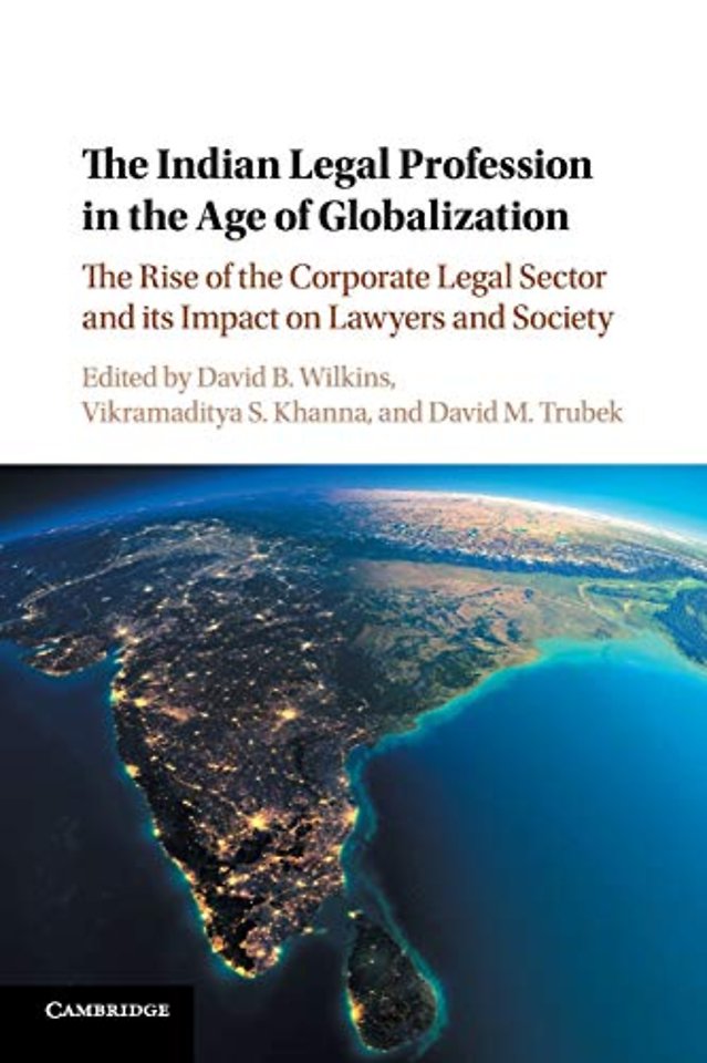 The Indian Legal Profession in the Age of Globalization