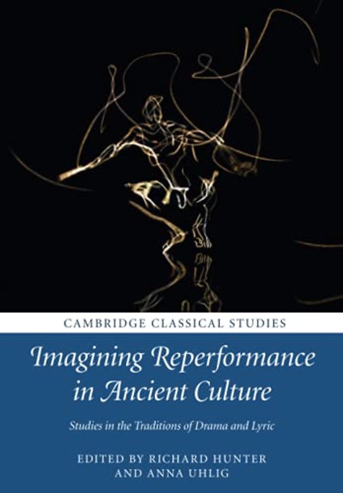 Imagining Reperformance in Ancient Culture