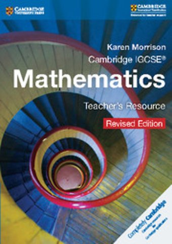 Cambridge IGCSE® Mathematics Teacher's Resource CD-ROM Revised Edition