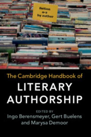 The Cambridge Handbook of Literary Authorship