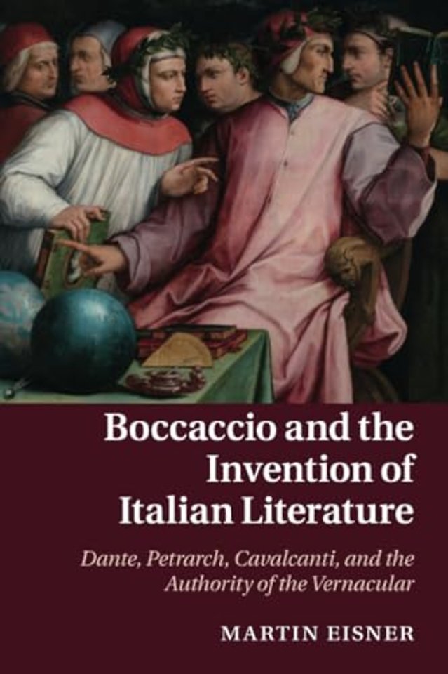 Boccaccio and the Invention of Italian Literature