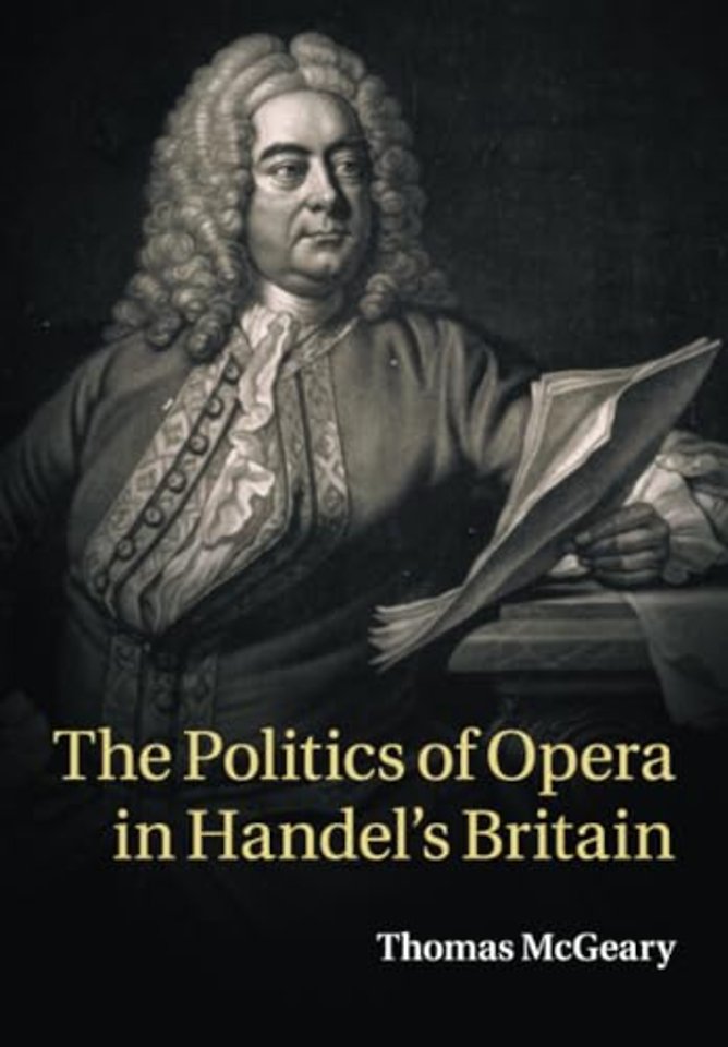 The Politics of Opera in Handel's Britain
