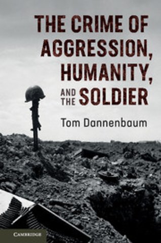 The Crime of Aggression, Humanity, and the Soldier