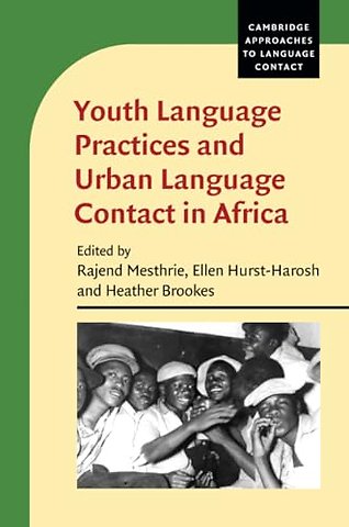Youth Language Practices and Urban Language Contact in Africa