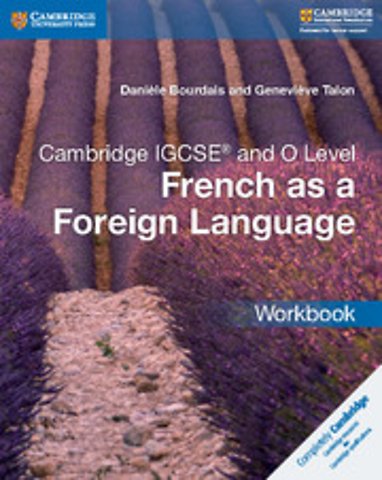 Cambridge IGCSE® and O Level French as a Foreign Language Workbook