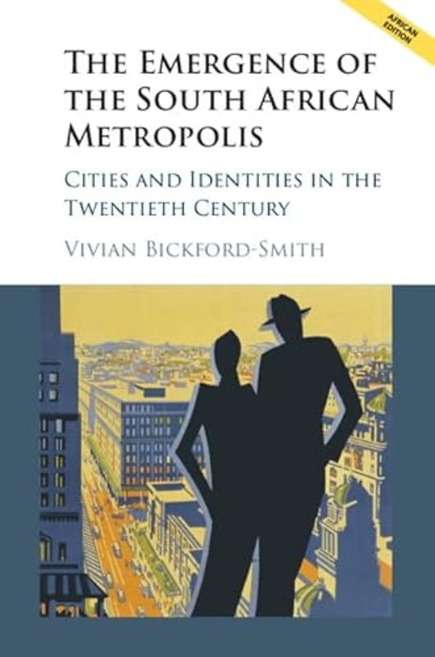 The Emergence of the South African Metropolis African Edition