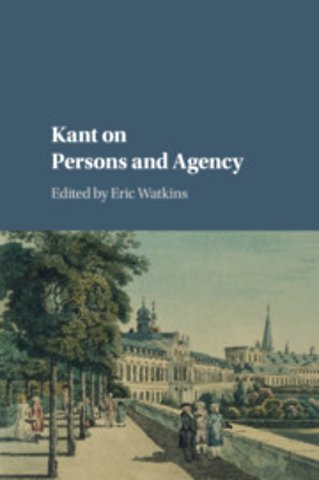 Kant on Persons and Agency