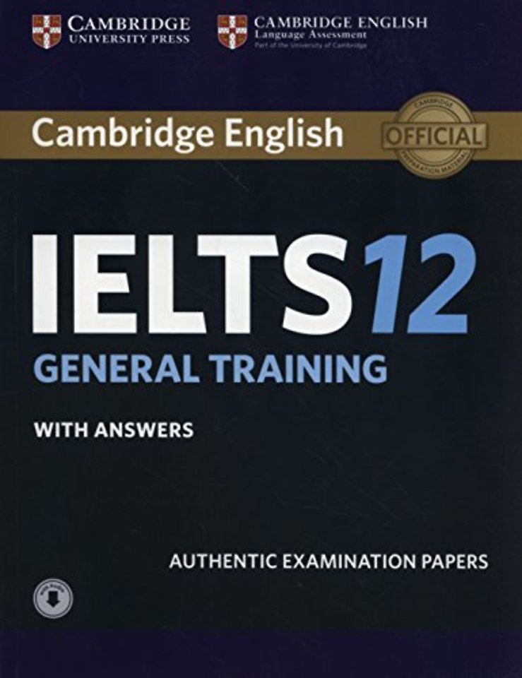 Cambridge IELTS 12 General Training Student's Book with Answers with Audio
