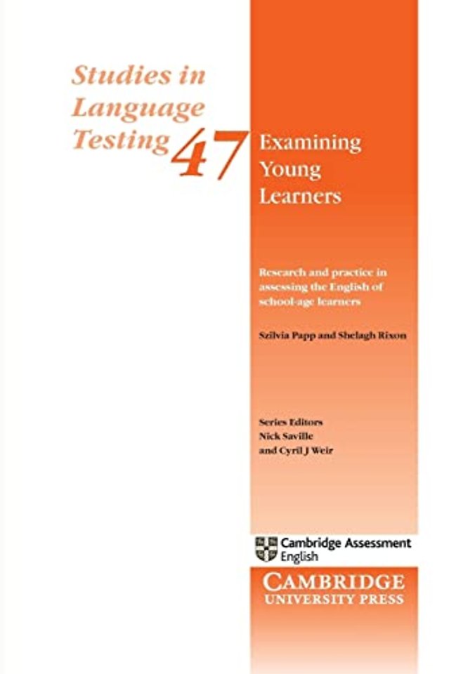 Examining Young Learners: Research and Practice in Assessing the English of School-age Learners